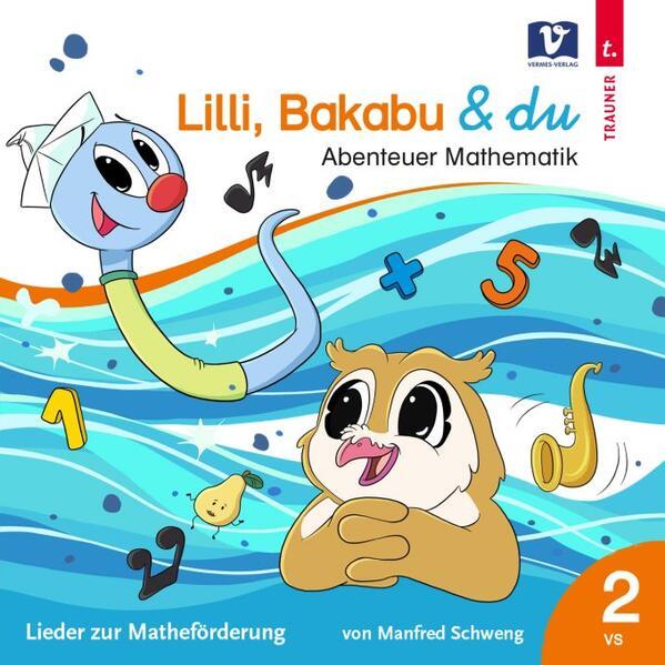 Lilli, Bakabu & du: Abenteuer Mathematik 2