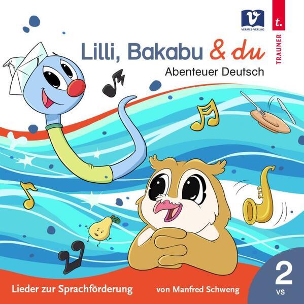 Lilli, Bakabu & Du: Abenteuer Deutsch 2