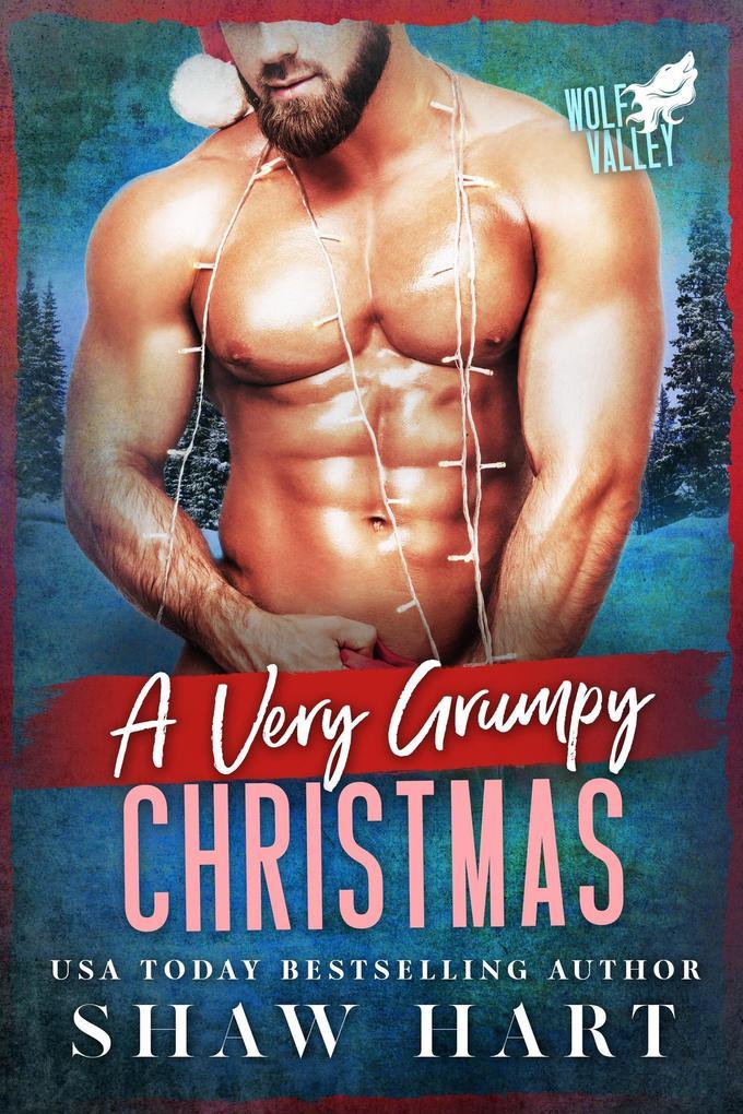 A Very Grumpy Christmas (Wolf Valley: A Very Grumpy Holiday, #4)