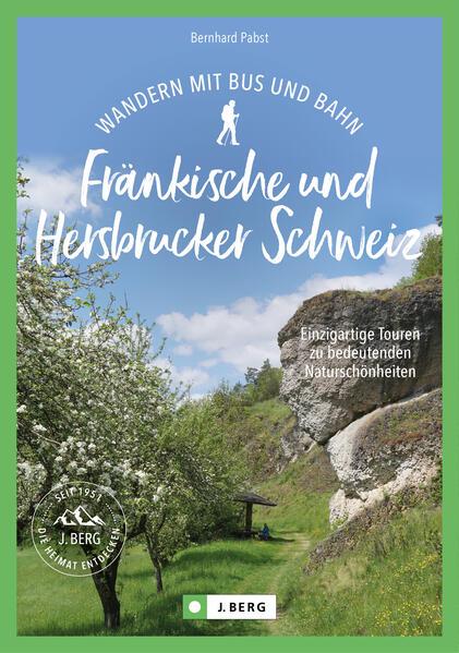 Wandern mit Bus und Bahn Fränkische und Hersbrucker Schweiz