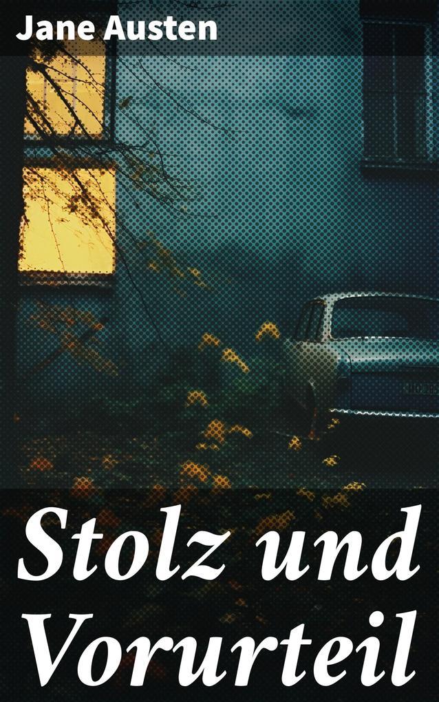 Stolz und Vorurteil