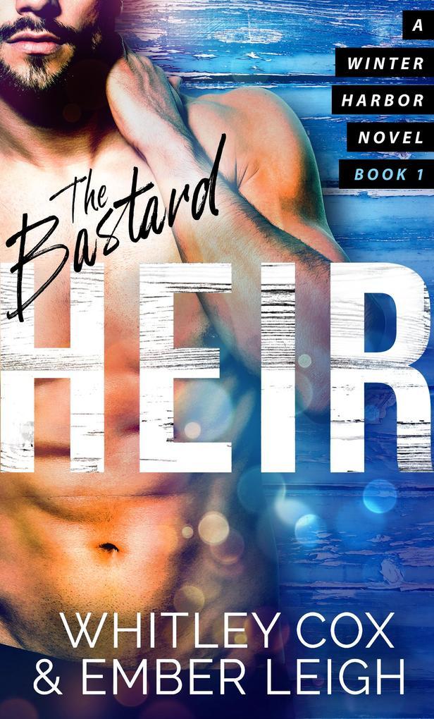 The Bastard Heir (Winter Harbor Heroes, #1)