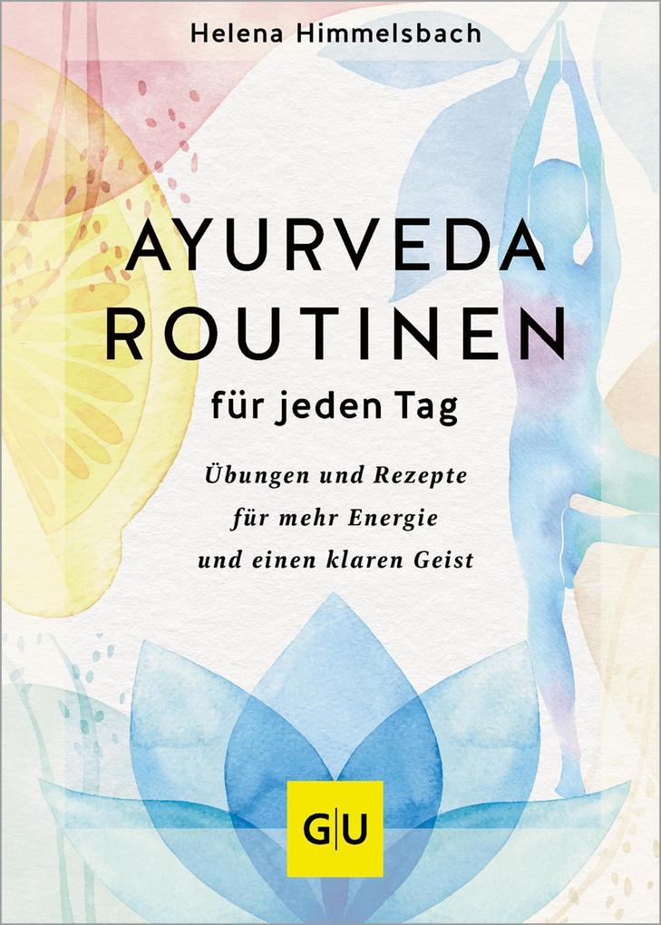 Ayurveda-Routinen für jeden Tag