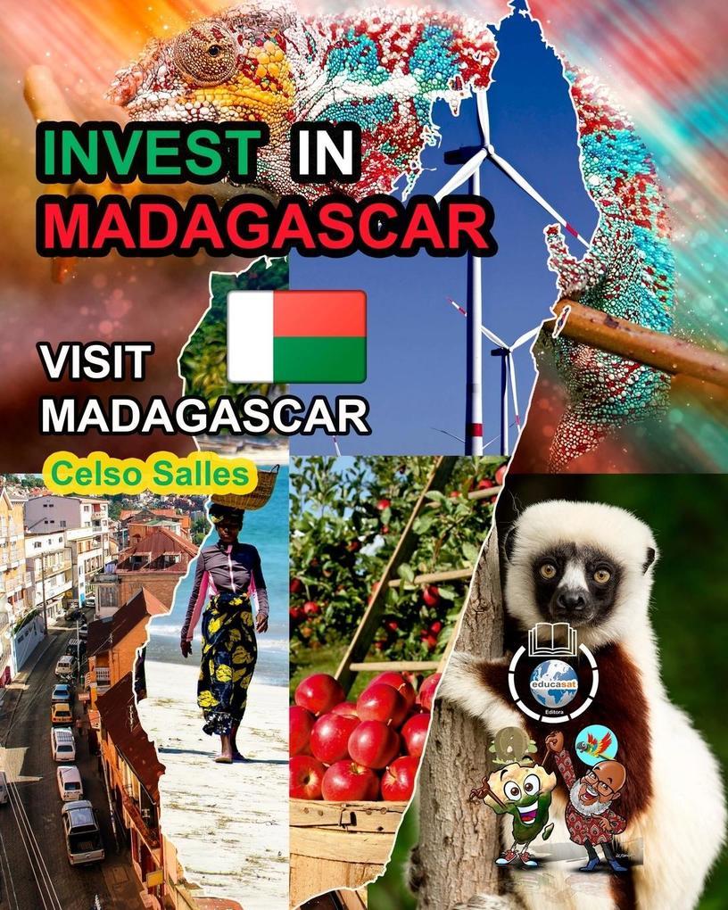 INVEST IN MADAGASCAR - Visit Madagascar - Celso Salles