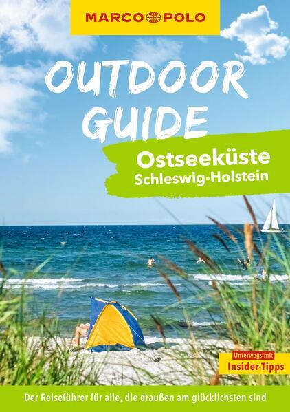 MARCO POLO OUTDOOR GUIDE Reiseführer Ostseeküste Schleswig-Holstein