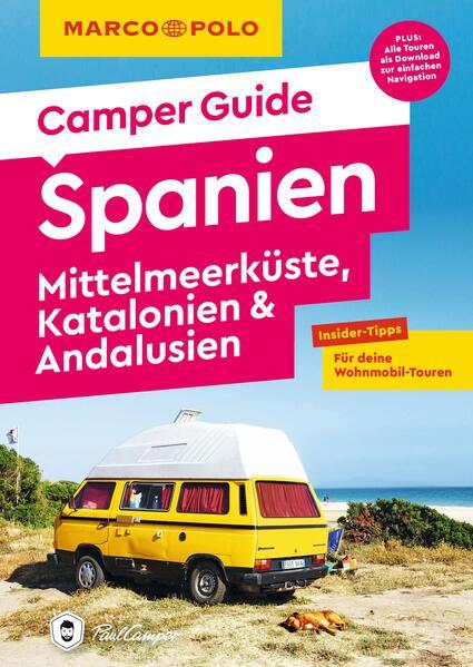 MARCO POLO Camper Guide Spanien, Mittelmeerküste, Katalonien & Andalusien