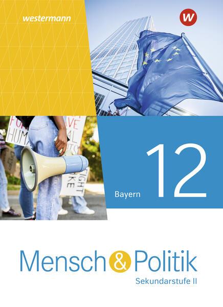 Mensch und Politik SII 12. Schulbuch. Für Bayern