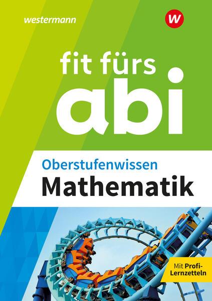 Fit fürs Abi. Oberstufenwissen Mathematik