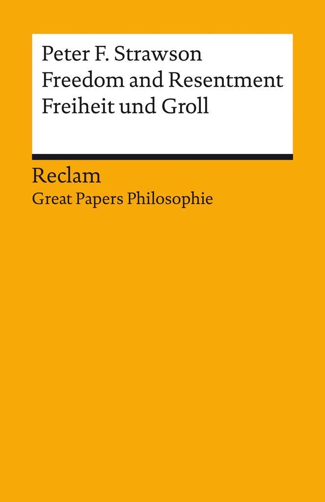 Freedom and Resentment / Freiheit und Groll. Englisch/Deutsch. [Great Papers Philosophie]