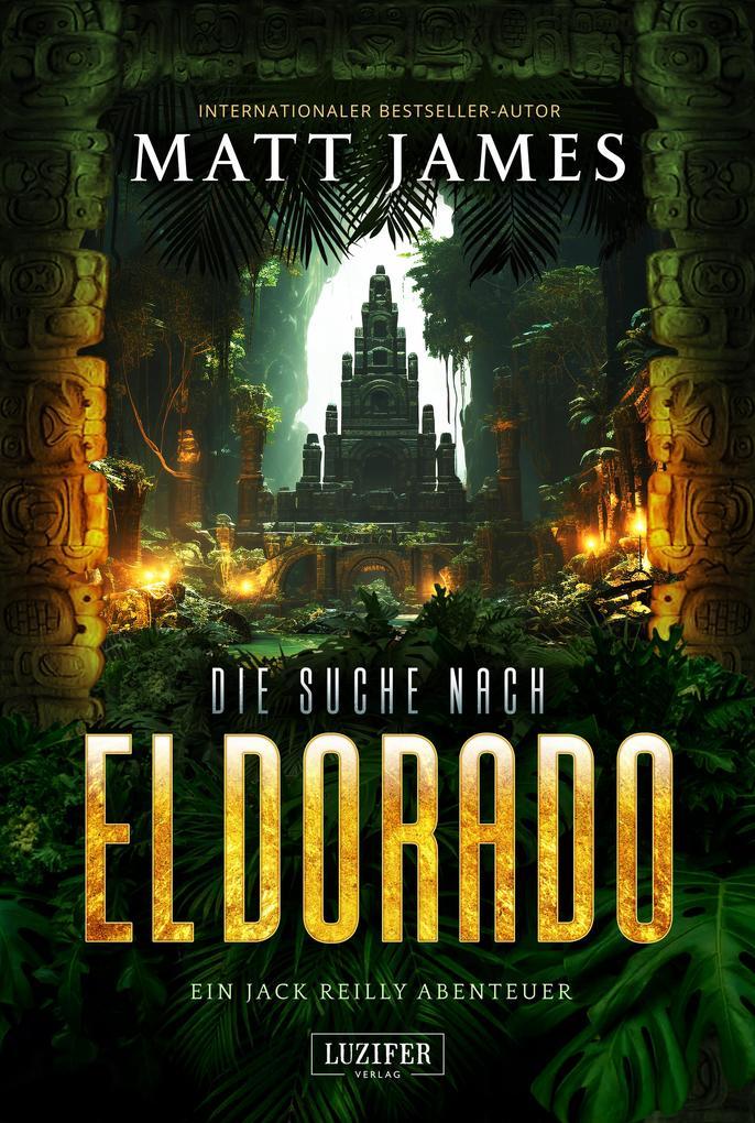 DIE SUCHE NACH EL DORADO