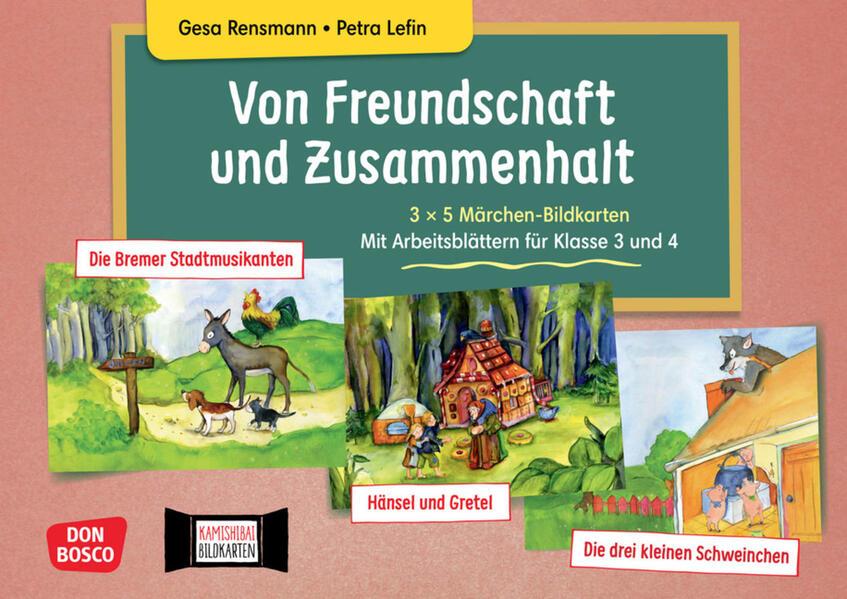 Von Freundschaft und Zusammenhalt - 3 x 5 Märchen-Bildkarten. Mit Arbeitsblättern für Klasse 3 und 4. Kamishibai Bildkartenset