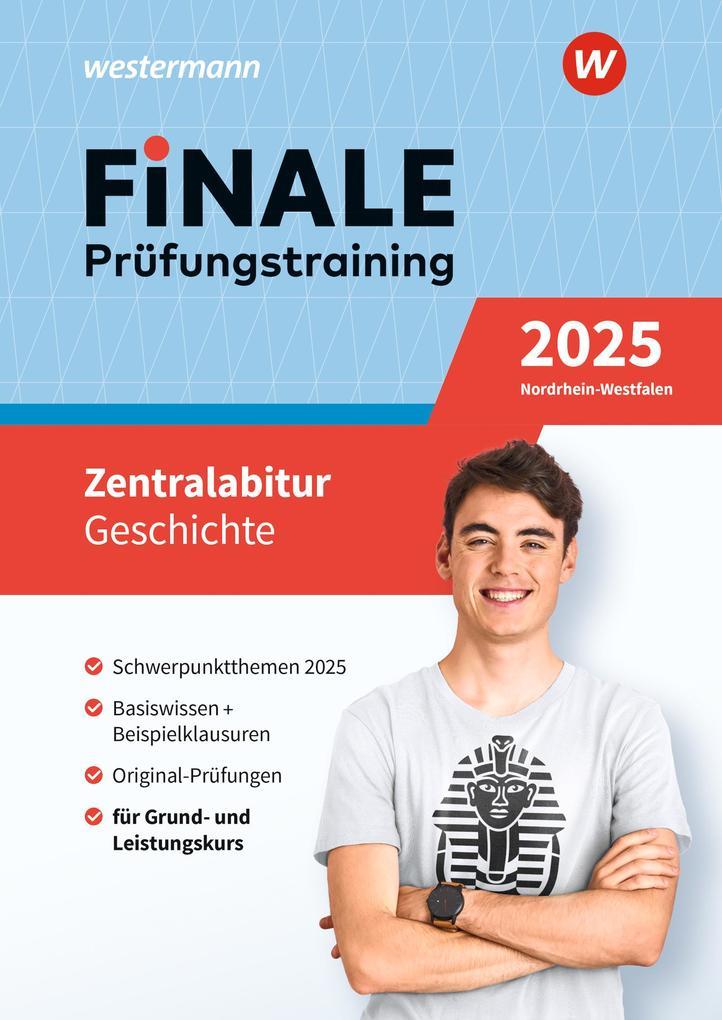 FiNALE Prüfungstraining Zentralabitur Nordrhein-Westfalen. Geschichte 2025