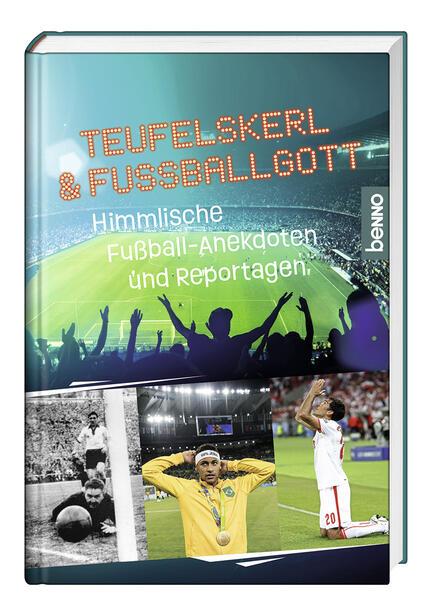 Teufelskerl & Fußballgott