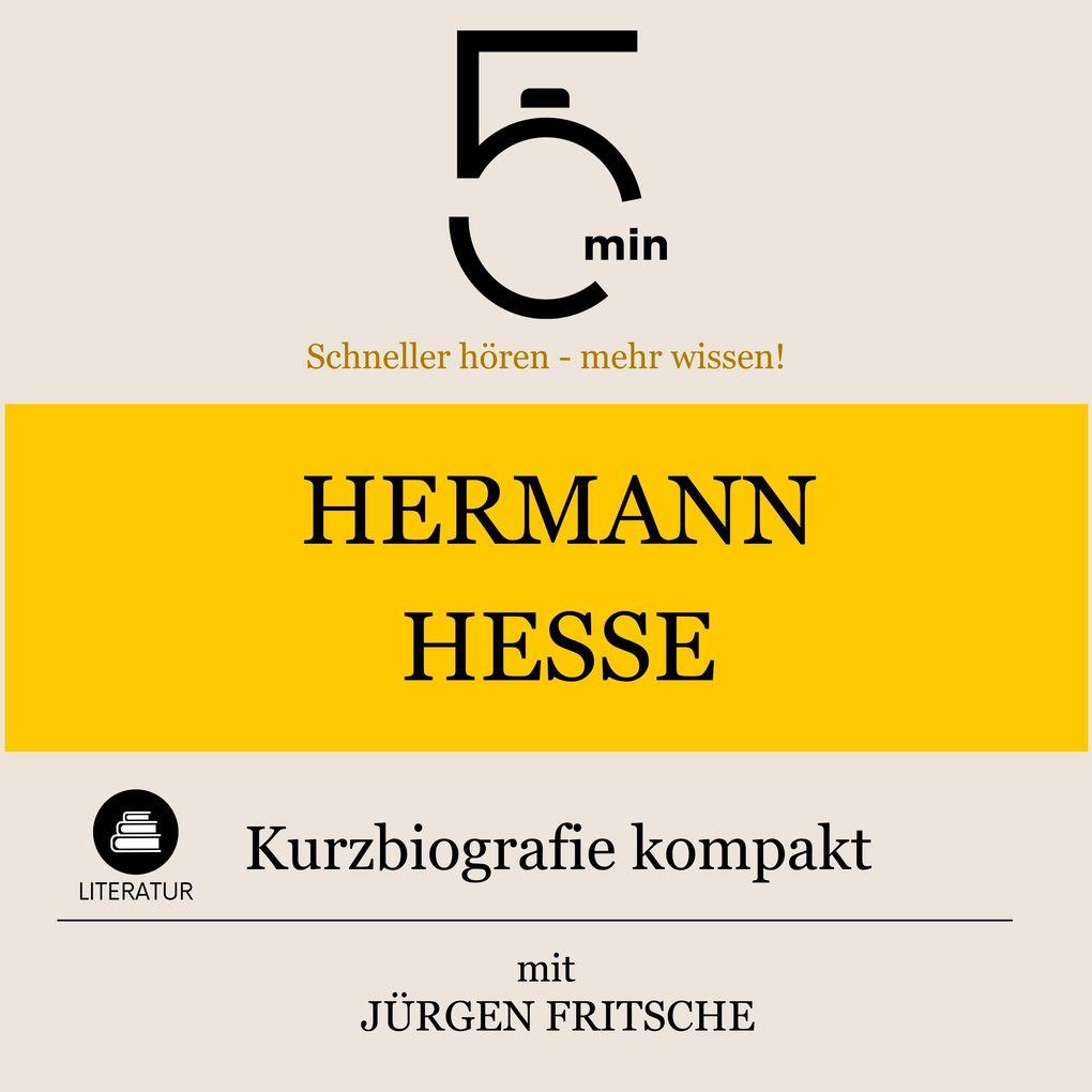 Hermann Hesse: Kurzbiografie kompakt