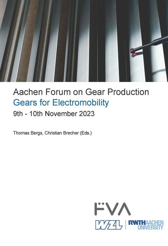 Aachen Forum on Gear Production - Gears for Electromobility. 9th - 10th November 2023