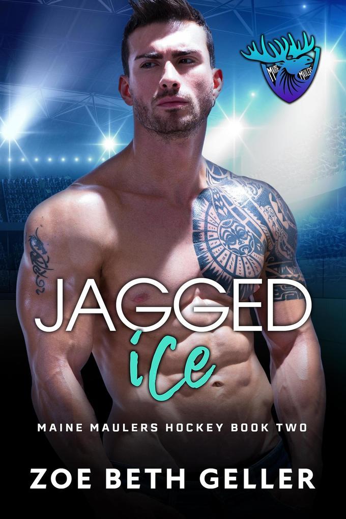 Jagged Ice (Maine Maulers Hockey Series, #2)