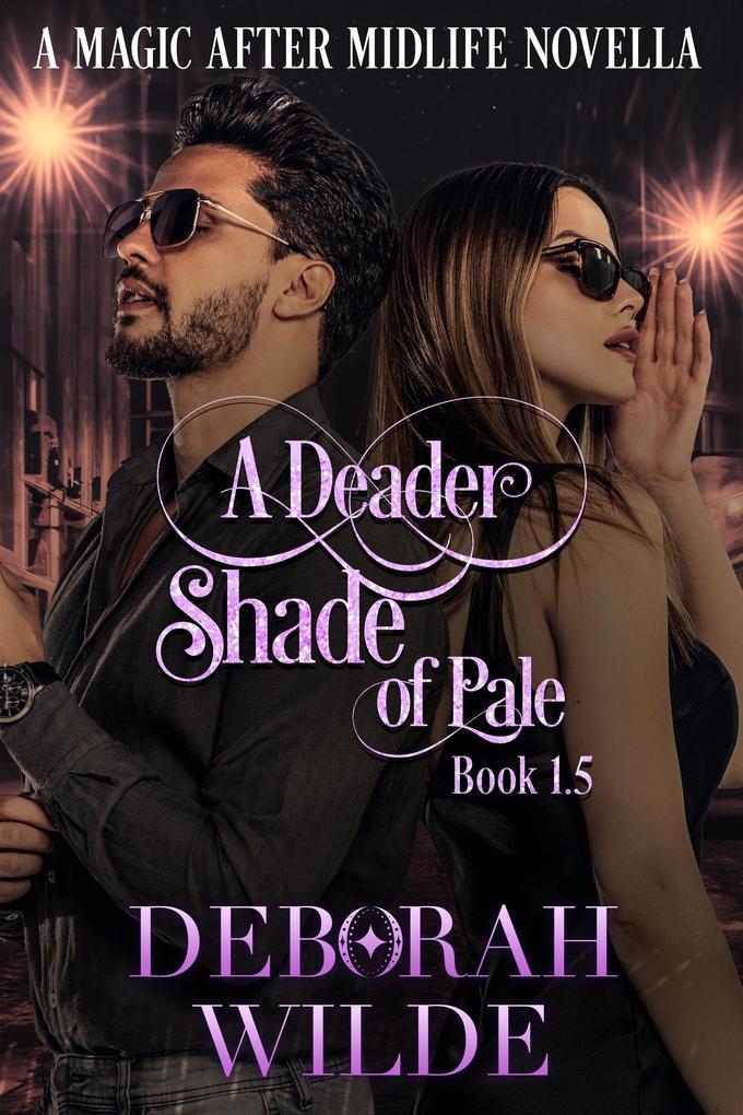 A Deader Shade of Pale (Magic After Midlife, #1.5)
