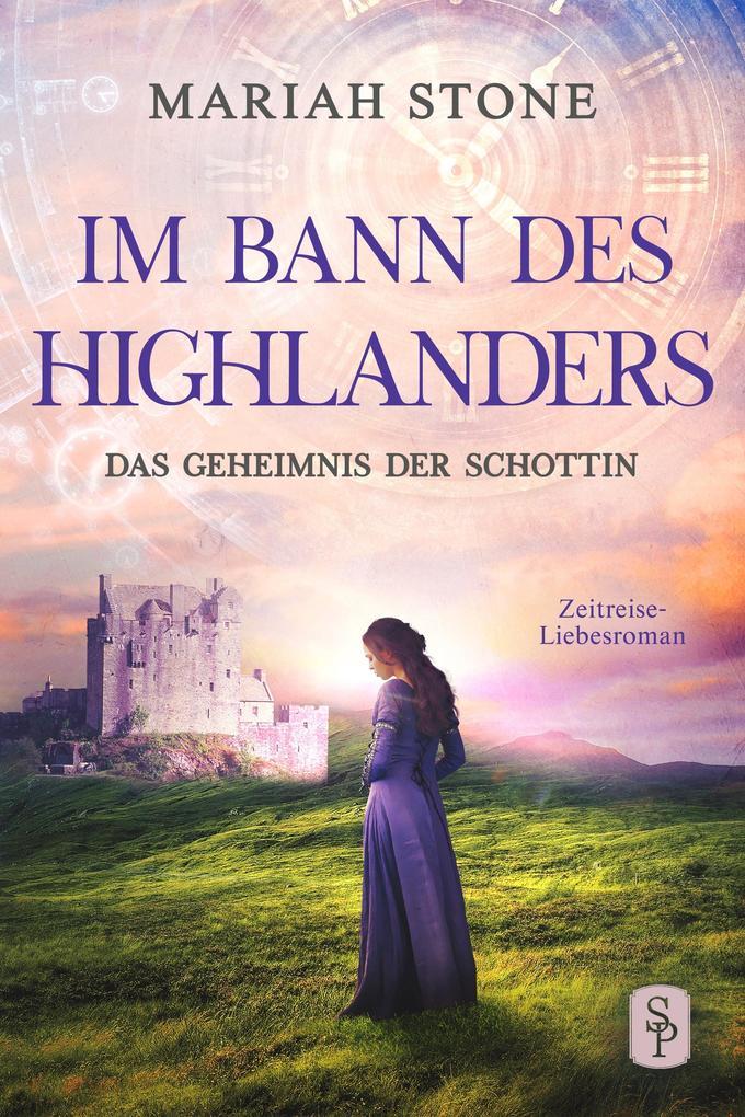 Das Geheimnis der Schottin - Zweiter Band der Im Bann des Highlanders-Reihe
