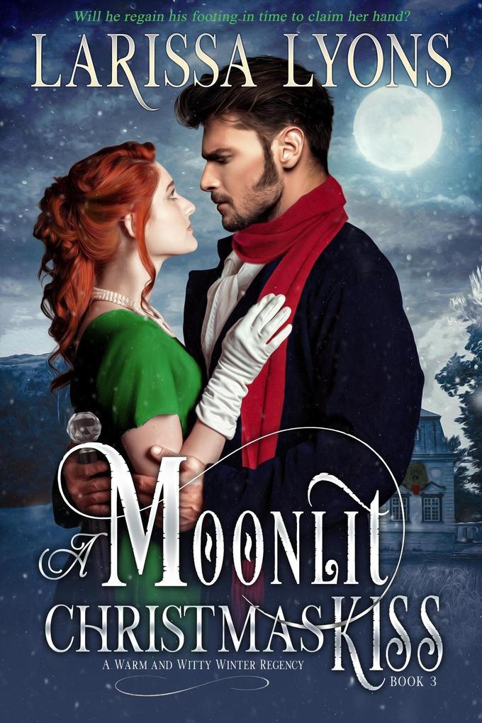 A Moonlit Christmas Kiss (Regency Christmas Kisses, #3)