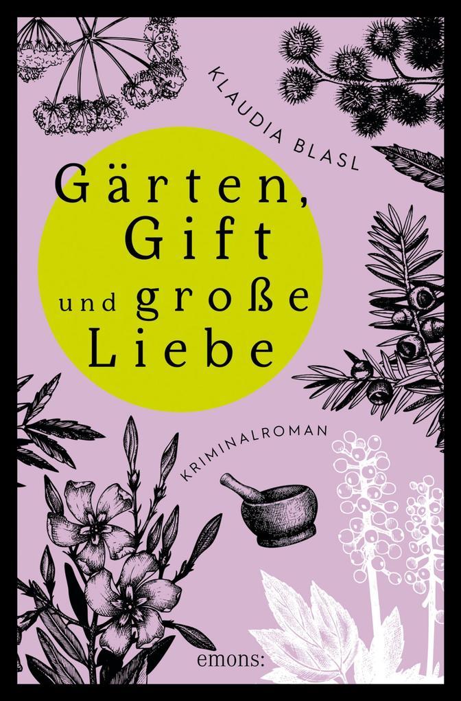 Gärten, Gift und große Liebe