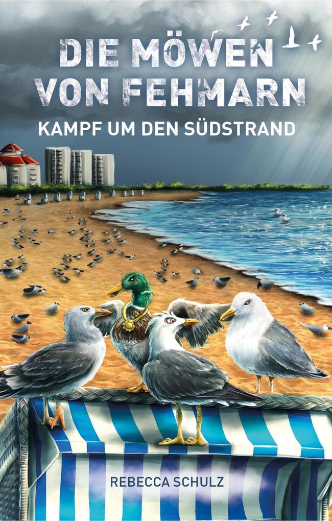 Die Möwen von Fehmarn: Kampf um den Südstrand