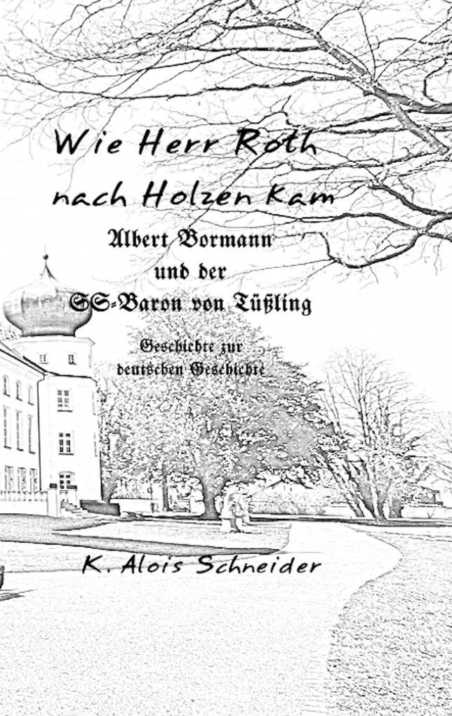 Wie Herr Roth nach Holzen kam