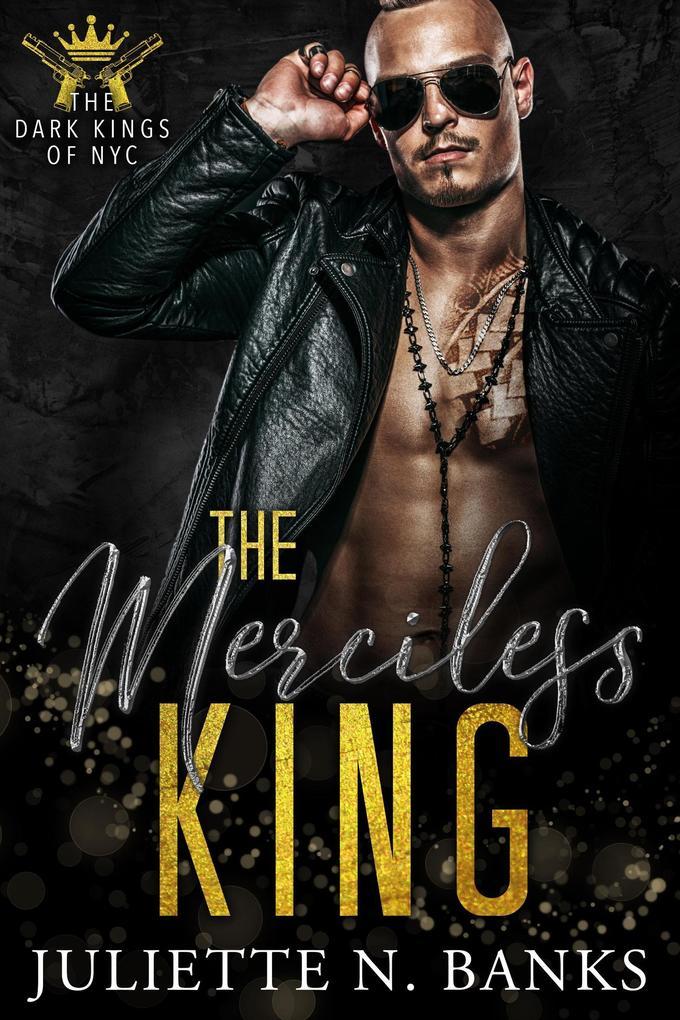 The Merciless King: Dark Mafia Romance (The Dark Kings of NYC, #5)