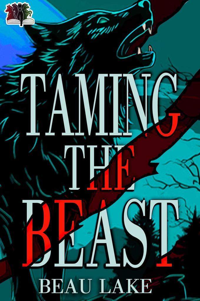 Taming the Beast (The Wolves of Wharton, #3)