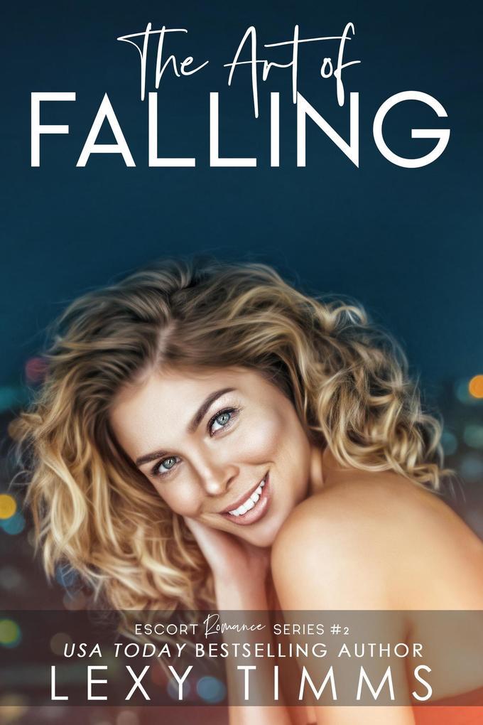 The Art of Falling (Escort Romance Series, #2)