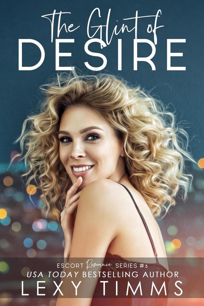 The Glint of Desire (Escort Romance Series, #3)