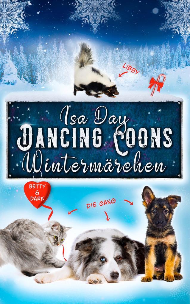 Wintermärchen - Eine Heimat für das Herz in Dancing Coons - Band 2 der Dancing-Coons-Reihe