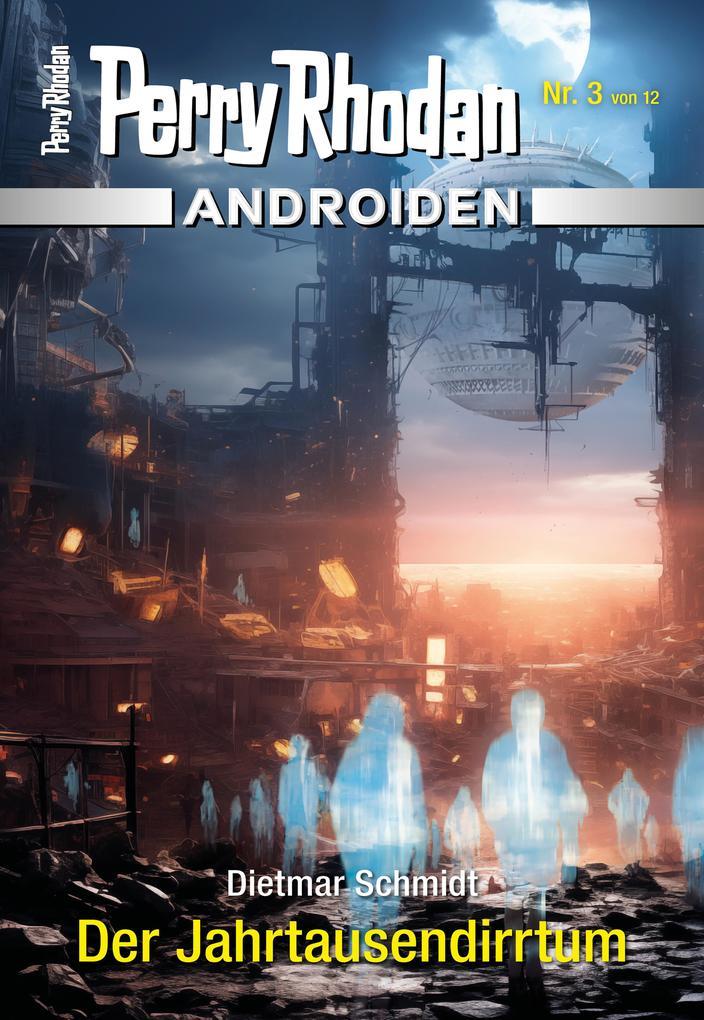 Androiden 3: Der Jahrtausendirrtum