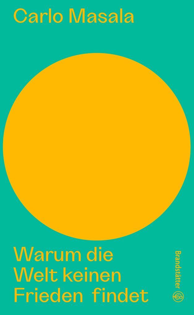 Warum die Welt keinen Frieden findet