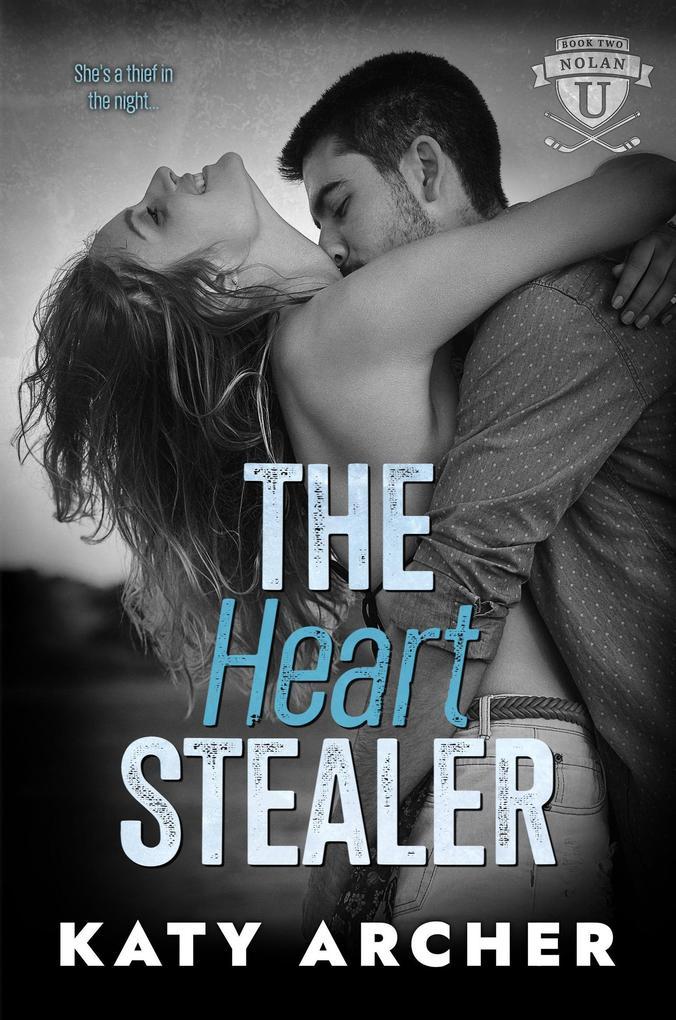 The Heart Stealer (Nolan U Hockey, #2)