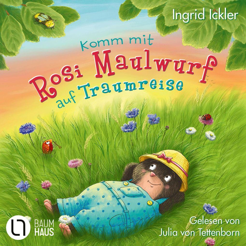 Komm mit Rosi Maulwurf auf Traumreise