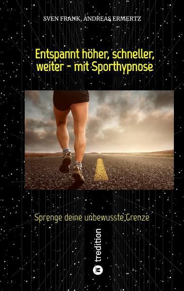 Entspannt höher, schneller, weiter - mit Sporthypnose