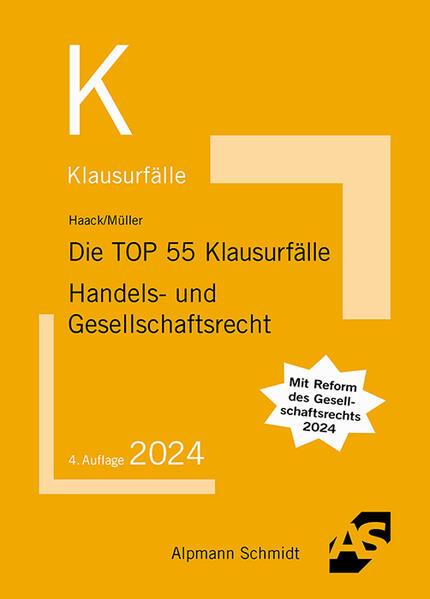 Die TOP 55 Klausurfälle Handels- und Gesellschaftsrecht