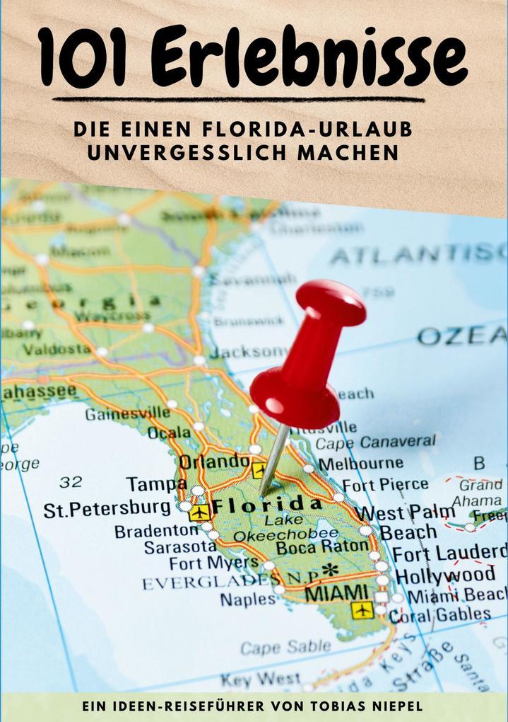 101 Erlebnisse, die einen Florida-Urlaub unvergesslich machen