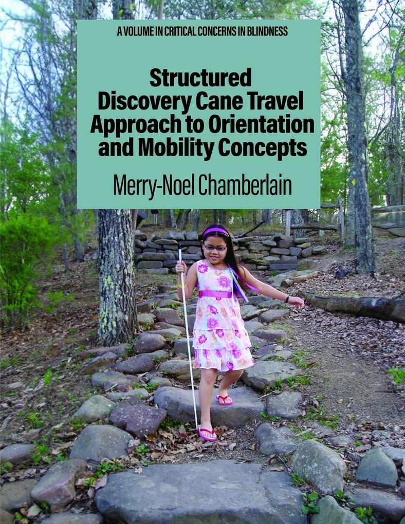 Structured Discovery Cane Travel Approach to Orientation and Mobility Concepts