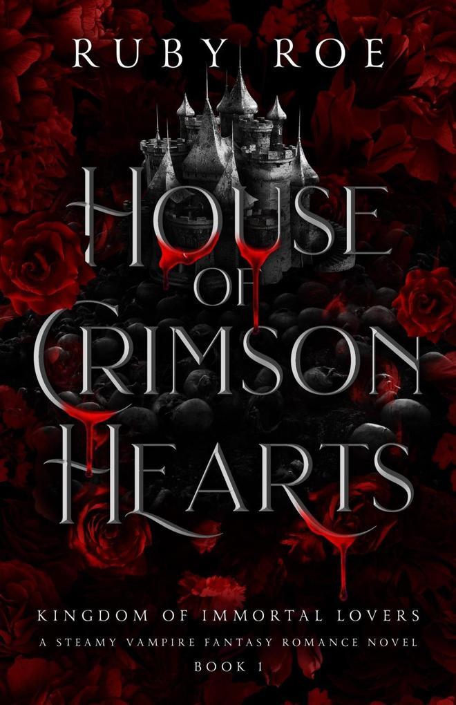 House of Crimson Hearts (Kingdom of Immortal Lovers, #1)