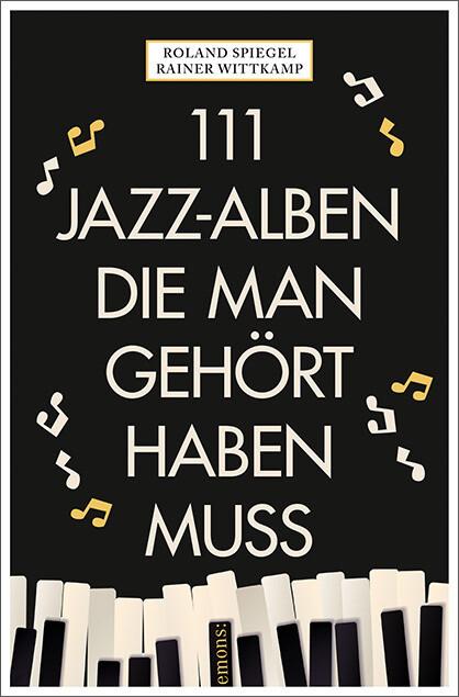 111 Jazz-Alben, die man gehört haben muss