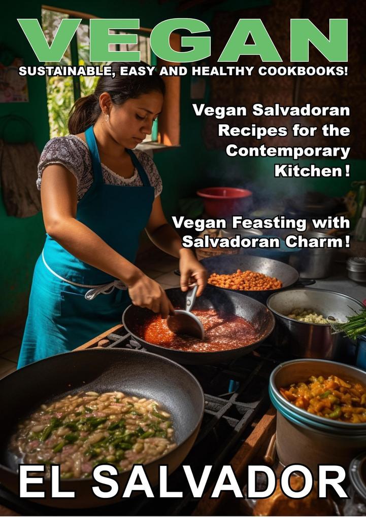 Vegan El Salvador (Vegan Food, #2)