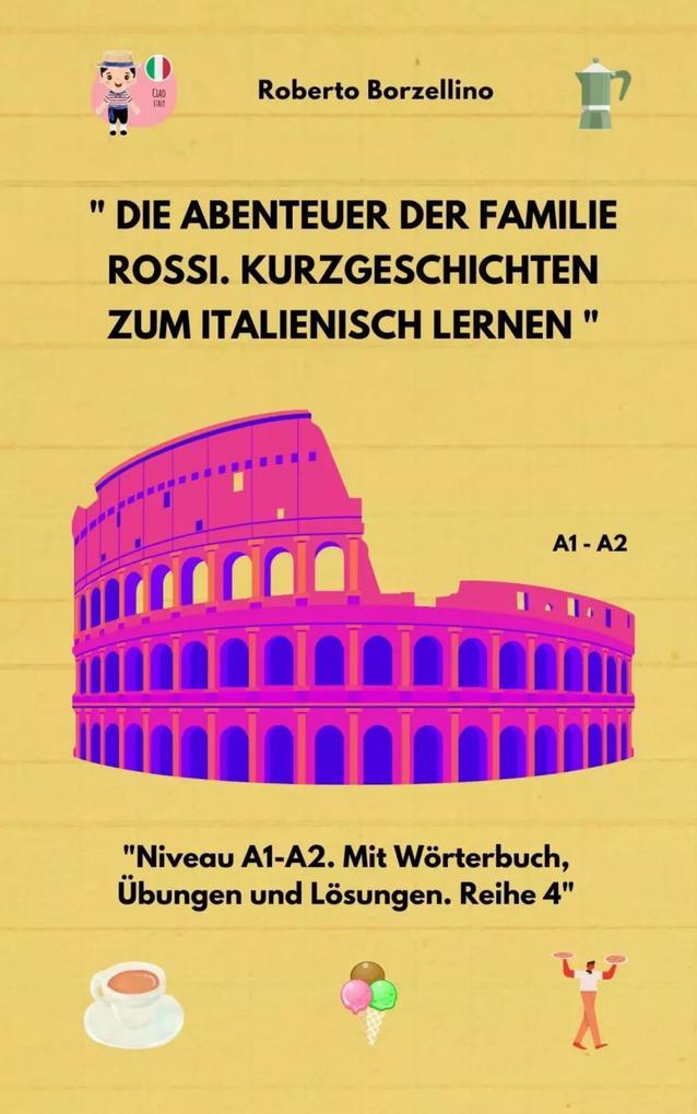 Die Abenteuer der Familie Rossi. Kurzgeschichten zum Italienisch lernen