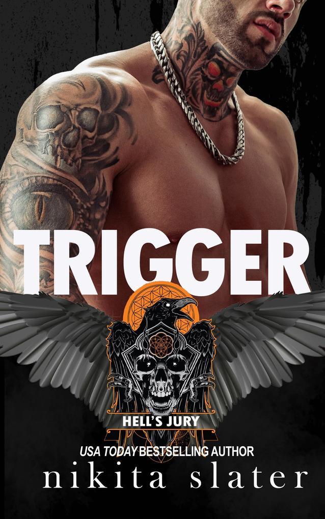 Trigger (Hell's Jury MC, #3)