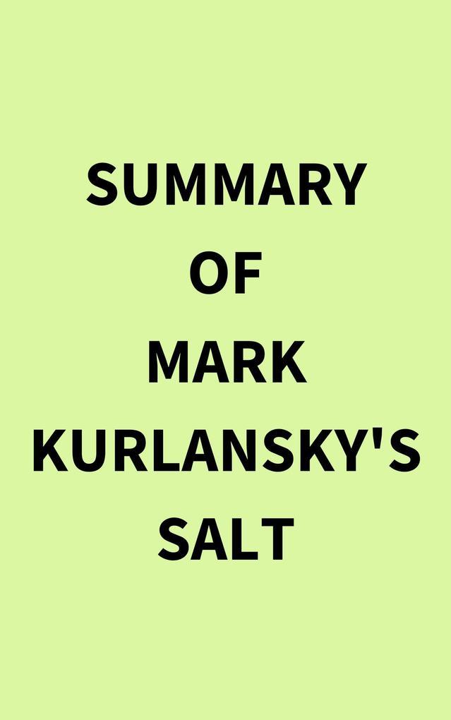 Summary of Mark Kurlansky's Salt