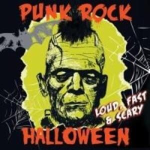 Punk Rock Halloween - Loud,Fast & Scary