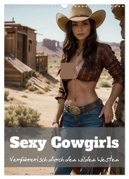 Sexy Cowgirls (Wandkalender 2025 DIN A3 hoch), CALVENDO Monatskalender