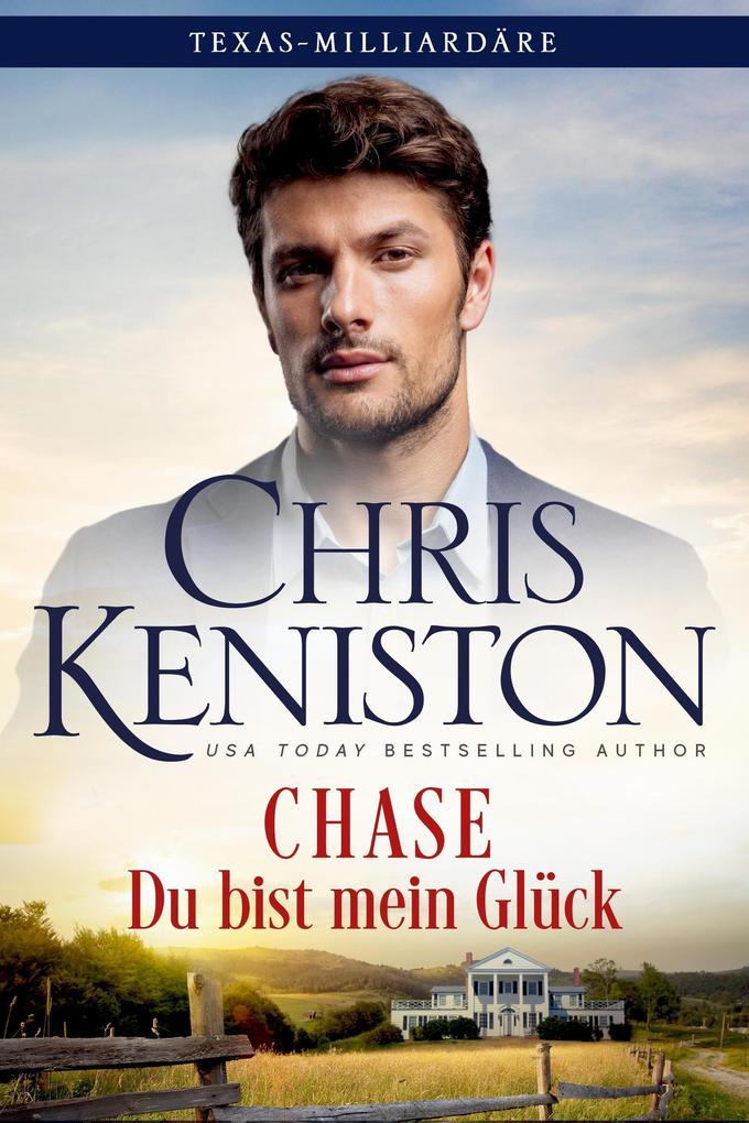 Chase: Du bist mein Glück (Texas-Milliardäre Reihe, #1)