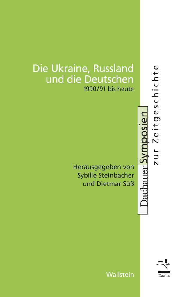 Die Ukraine, Russland und die Deutschen