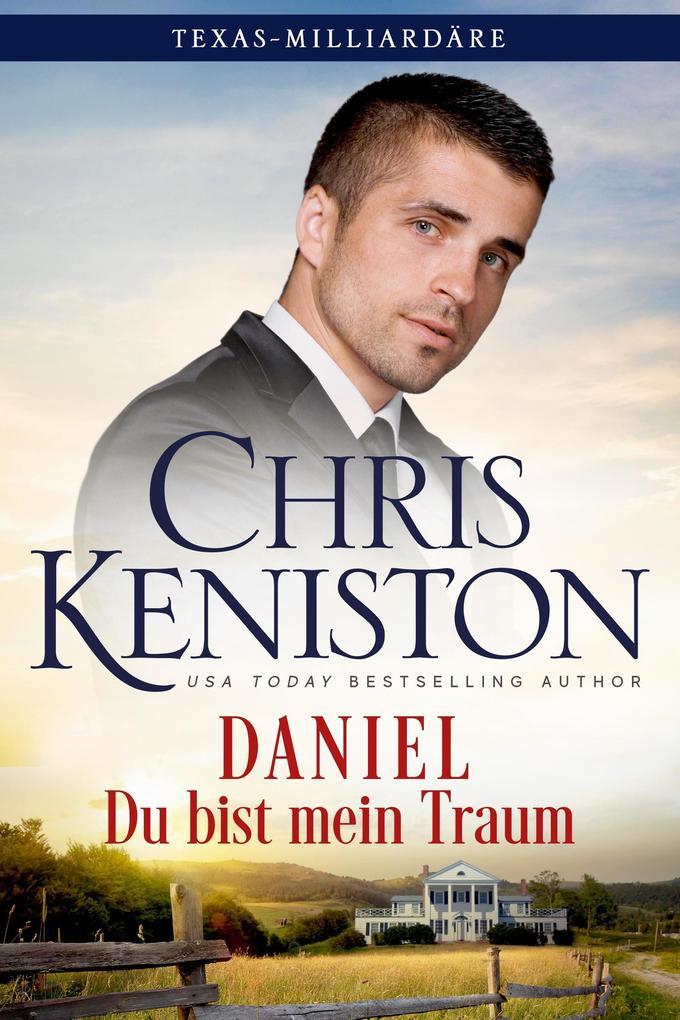 Daniel: Du bist mein Traum (Texas-Milliardäre Reihe, #5)